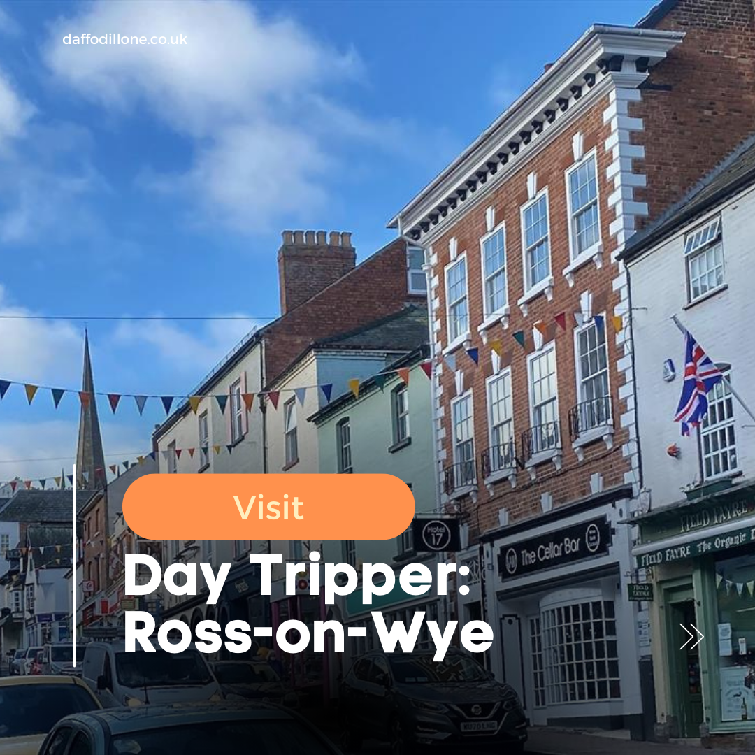 Day Tripper: Ross-on-wye