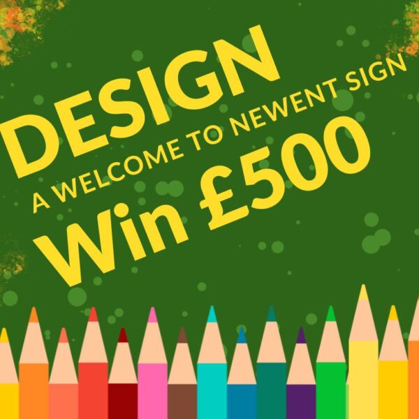 Competition: design our “Welcome to Newent” Sign – Win £500!